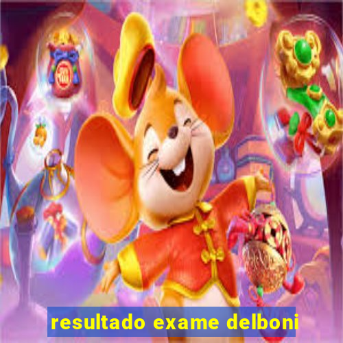 resultado exame delboni